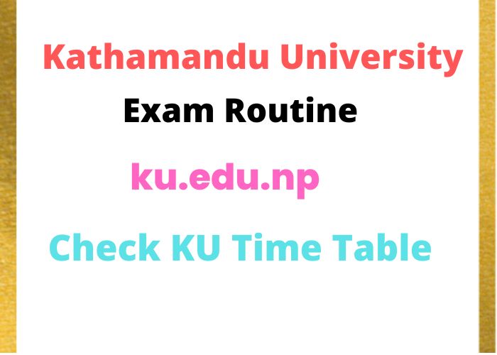 Kathmandu University Exam Routine